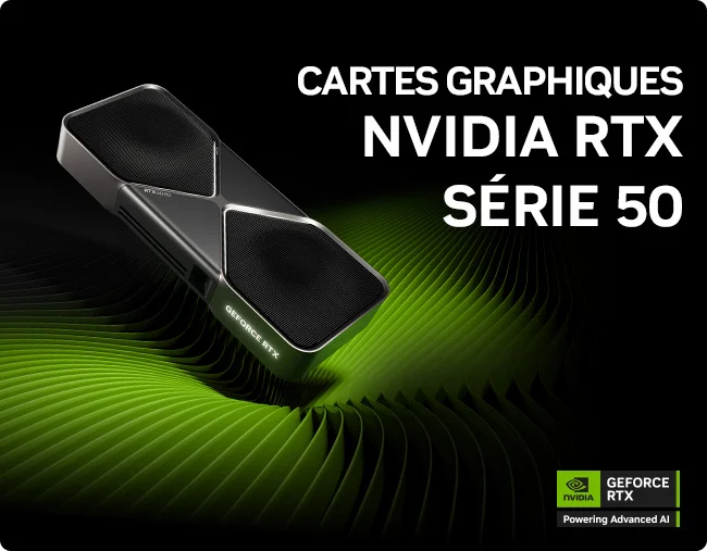 NVIDIA RTX série 50 chez PC Gamer Agadir Maroc - Nouvelles cartes graphiques gaming haute performance
